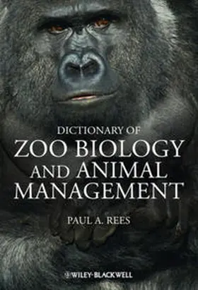 Rees |  Dictionary of Zoo Biology and Animal Management | eBook | Sack Fachmedien