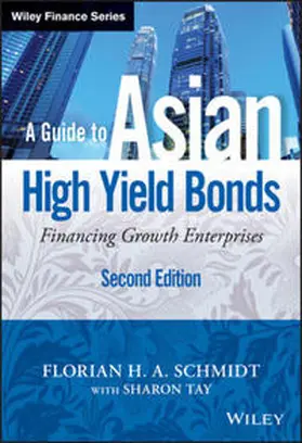 Schmidt / Tay |  A Guide to Asian High Yield Bonds | eBook | Sack Fachmedien