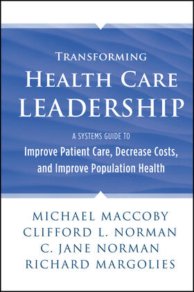 Maccoby / Norman / Margolies | Transforming Health Care Leadership | Buch | 978-1-118-50563-2 | sack.de