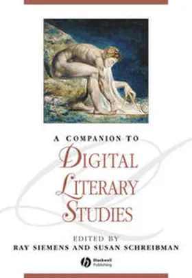 Siemens / Schreibman |  A Companion to Digital Literary Studies | eBook | Sack Fachmedien