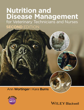 Wortinger / Burns | Nutrition and Disease Management for Veterinary Technicians and Nurses | Buch | 978-1-118-50927-2 | sack.de