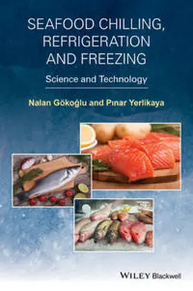 Gokoglu / Yerlikaya | Seafood Chilling, Refrigeration and Freezing | E-Book | www.sack.de