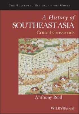 Reid | A History of Southeast Asia | E-Book | sack.de