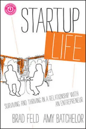 Feld / Batchelor |  Startup Life | eBook | Sack Fachmedien