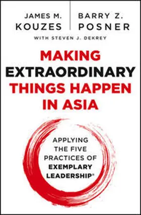 Kouzes / Posner |  Making Extraordinary Things Happen in Asia | eBook | Sack Fachmedien
