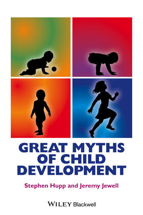Hupp / Jewell | Great Myths of Child Development | Buch | 978-1-118-52122-9 | sack.de