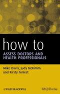 Davis / McKimm / Forrest |  How to Assess Doctors and Health Professionals | eBook | Sack Fachmedien
