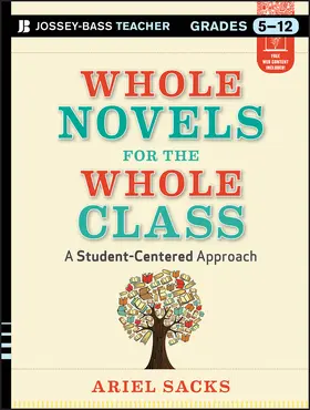 Sacks |  Whole Novels for the Whole Class, Grades 5-12 | Buch |  Sack Fachmedien