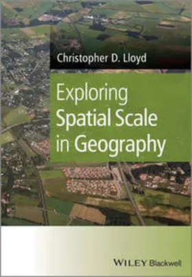 Lloyd |  Exploring Spatial Scale in Geography | eBook | Sack Fachmedien