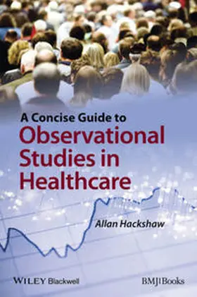 Hackshaw |  A Concise Guide to Observational Studies in Healthcare | eBook | Sack Fachmedien