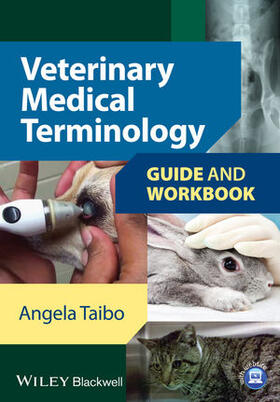Taibo | Veterinary Medical Terminology: Guide and Workbook | Buch | 978-1-118-52748-1 | sack.de