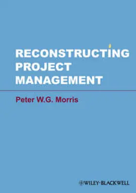 Morris |  Reconstructing Project Management | eBook | Sack Fachmedien