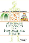 Ferreri / Chatgilialoglu |  Membrane Lipidomics for Personalized Health | Buch |  Sack Fachmedien