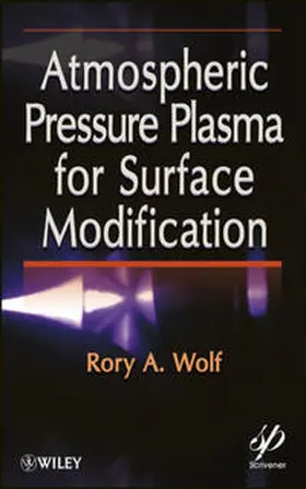 Wolf | Atmospheric Pressure Plasma for Surface Modification | E-Book | www.sack.de