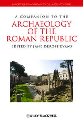 Evans |  A Companion to the Archaeology of the Roman Republic | eBook | Sack Fachmedien