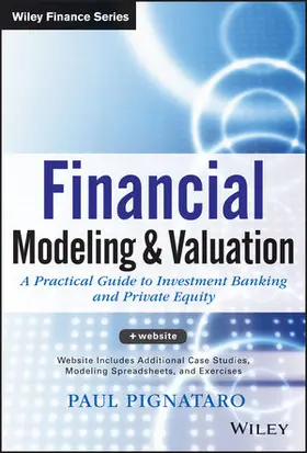 Pignataro |  Financial Modeling and Valuation | Buch |  Sack Fachmedien