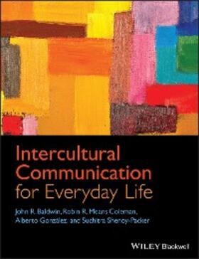 Baldwin / Coleman / González | Intercultural Communication for Everyday Life | E-Book | sack.de