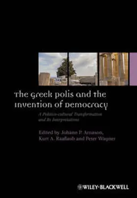 Arnason / Raaflaub / Wagner |  The Greek Polis and the Invention of Democracy | eBook | Sack Fachmedien