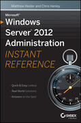 Hester / Henley |  Microsoft Windows Server 2012 Administration Instant Reference | Buch |  Sack Fachmedien
