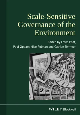Padt / Opdam / Polman |  Scale-Sensitive Governance of the Environment. Edited by Frans Padt, Paul Opdam, Nico Polman, Catrien Termeer | Buch |  Sack Fachmedien