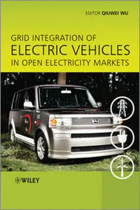 Wu |  Grid Integration of Electric Vehicles in Open Electricity Markets | eBook | Sack Fachmedien