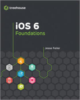 Feiler |  iOS 6 Foundations | eBook | Sack Fachmedien