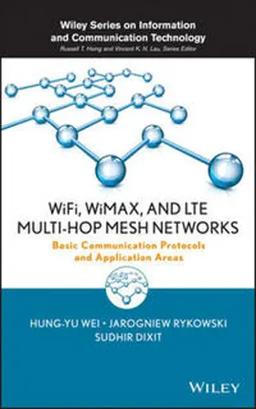 Wei / Rykowski / Dixit | WiFi, WiMAX and LTE Multi-hop Mesh Networks | E-Book | www.sack.de