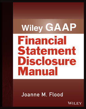 Flood / Anderson | Wiley Gaap: Financial Statement Disclosure Manual | Buch | 978-1-118-57208-5 | sack.de