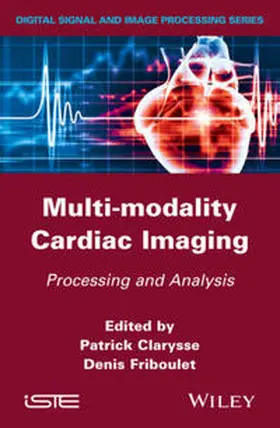 Clarysse / Friboulet |  Multi-modality Cardiac Imaging | eBook | Sack Fachmedien