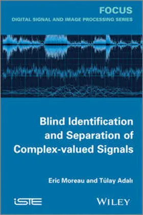 Moreau / Adali |  Blind Identification and Separation of Complex-valued Signals | eBook | Sack Fachmedien