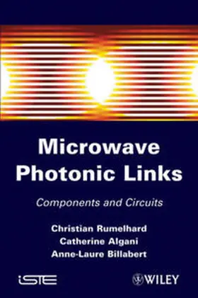 Rumelhard / Algani / Billabert | Microwaves Photonic Links | E-Book | sack.de