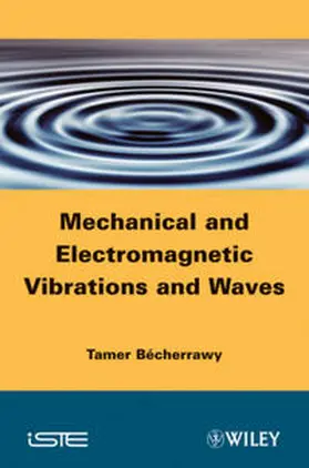 Bécherrawy | Mechanical and Electromagnetic Vibrations and Waves | E-Book | www.sack.de