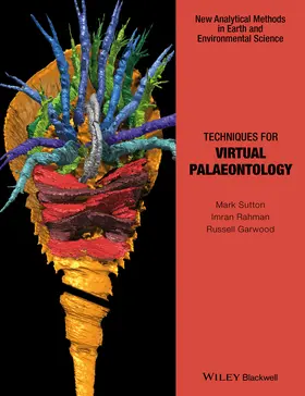 Sutton / Rahman / Garwood | Techniques for Virtual Palaeontology | Buch | 978-1-118-59113-0 | www.sack.de