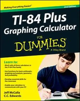 Mccalla / Edwards |  Ti-84 Plus Graphing Calculator For Dummies | eBook | Sack Fachmedien