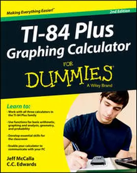 Mccalla / Edwards |  Ti-84 Plus Graphing Calculator For Dummies | eBook | Sack Fachmedien