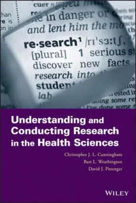 Cunningham / Weathington / Pittenger |  Understanding and Conducting Research in the Health Sciences | eBook | Sack Fachmedien