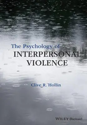 Hollin | The Psychology of Interpersonal Violence | E-Book | www.sack.de