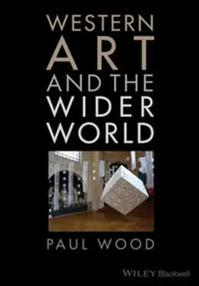 Wood |  Western Art and the Wider World | eBook | Sack Fachmedien