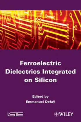 Defaÿ |  Ferroelectric Dielectrics Integrated on Silicon | eBook | Sack Fachmedien