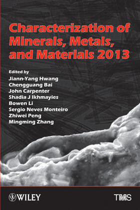 Hwang / Bai / Carpenter |  Characterization of Minerals, Metals, and Materials 2013 | Buch |  Sack Fachmedien