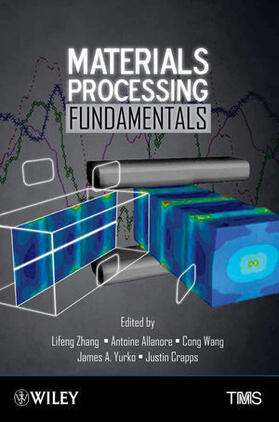 Zhang / Tms |  Materials Processing Fundamentals | Buch |  Sack Fachmedien