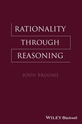 Broome |  Rationality Through Reasoning | eBook | Sack Fachmedien