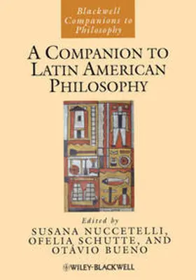 Nuccetelli / Schutte / Bueno |  A Companion to Latin American Philosophy | eBook | Sack Fachmedien