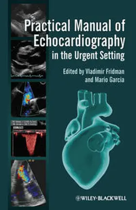 Fridman / Garcia |  Practical Manual of Echocardiography in the Urgent Setting | eBook | Sack Fachmedien