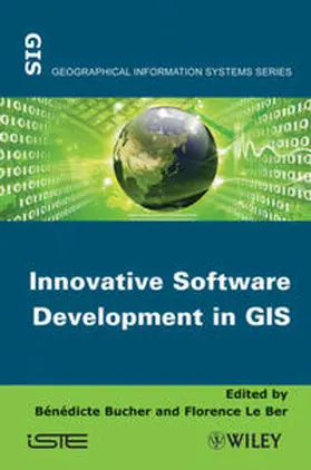 Bucher / Le Ber |  Innovative Software Development in GIS | eBook | Sack Fachmedien