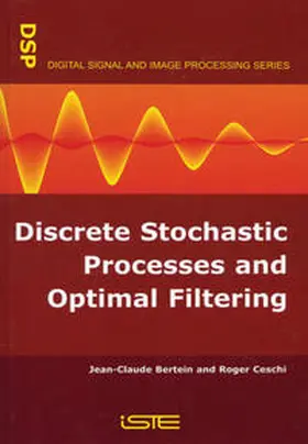 Bertein / Ceschi |  Discrete Stochastic Processes and Optimal Filtering | eBook | Sack Fachmedien