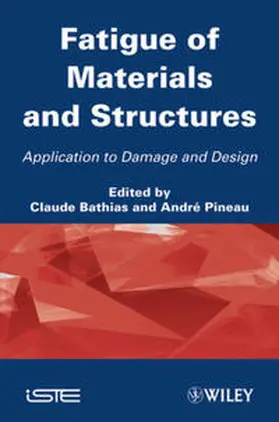 Bathias / Pineau | Fatigue of Materials and Structures | E-Book | www.sack.de