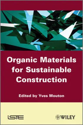 Mouton |  Organic Materials for Sustainable Civil Engineering | eBook | Sack Fachmedien