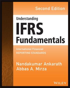 Mirza / Ankarath | UNDERSTANDING IFRS FUNDAMENTAL | Buch | 978-1-118-61768-7 | sack.de