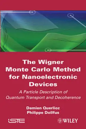 Querlioz / Dollfus | The Wigner Monte Carlo Method for Nanoelectronic Devices | E-Book | sack.de